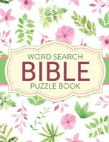 Carte de puzzle biblic cu căutare de cuvinte: Puzzle-uri și jocuri pentru viața creștină Creștere spirituală Închinare Devoțiune - Word Search Bible Puzzle Book: Christian Living Puzzles and Games Spiritual Growth Worship Devotion