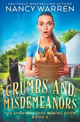 Firimituri și delicte: The Great Witches Baking Show - Crumbs and Misdemeanors: The Great Witches Baking Show