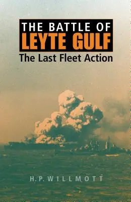 Bătălia din Golful Leyte: Ultima acțiune a flotei - The Battle of Leyte Gulf: The Last Fleet Action