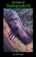 Cele mai bune de Sasquatch Bigfoot - The Best of Sasquatch Bigfoot