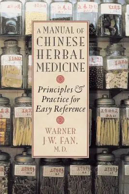 Manual de medicină chineză pe bază de plante - Manual of Chinese Herbal Medicine