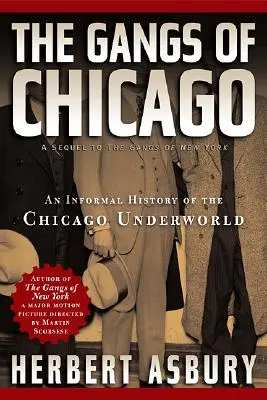 Bandele din Chicago: O istorie informală a lumii interlope din Chicago - Gangs of Chicago: An Informal History of the Chicago Underworld