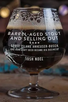 Barrel-Aged Stout și Selling Out - Barrel-Aged Stout and Selling Out