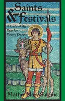 Sfinți și sărbători: Un ciclu al anului pentru tineri - Saints and Festivals: A Cycle of the Year for Young People