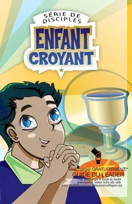 Srie de discipoli: Copilul Croyant - Srie de disciples: Enfant Croyant