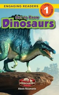 Să cunoaștem dinozaurii: Dinosaur Adventures (Engaging Readers, Level 1) - Get to Know Dinosaurs: Dinosaur Adventures (Engaging Readers, Level 1)