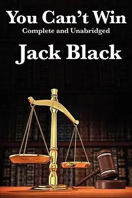 You Can't Win, Complet și Unabridged de Jack Black - You Can't Win, Complete and Unabridged by Jack Black