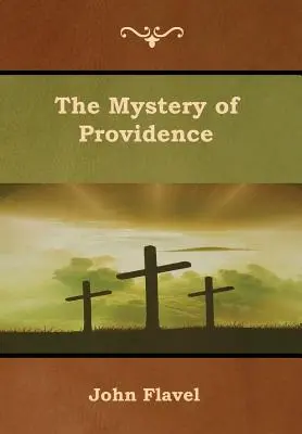 Misterul Providenței - The Mystery of Providence