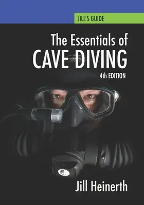 Esențialul scufundării în peșteri: Ediția a patra - Essentials of Cave Diving: Fourth Edition