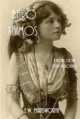 Baro Xaimos: Un roman al Holocaustului țiganilor - Baro Xaimos: A Novel of the Gypsy Holocaust