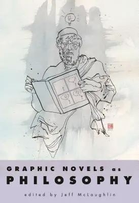 Romanele grafice ca filosofie - Graphic Novels as Philosophy