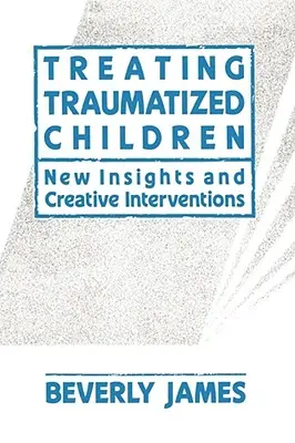 Tratarea copiilor traumatizați - Treating Traumatized Children