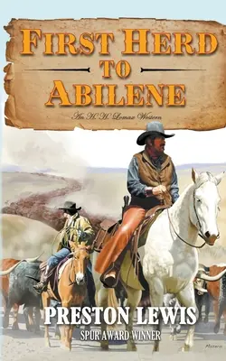 First Herd To Abilene: An H.H. Lomax Western