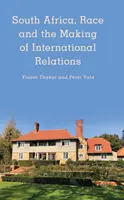 Africa de Sud, rasa și crearea relațiilor internaționale - South Africa, Race and the Making of International Relations