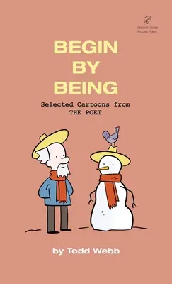 Începe prin a fi: Caricaturi selectate din THE POET - Volumul 6 - Begin By Being: Selected Cartoons from THE POET - Volume 6