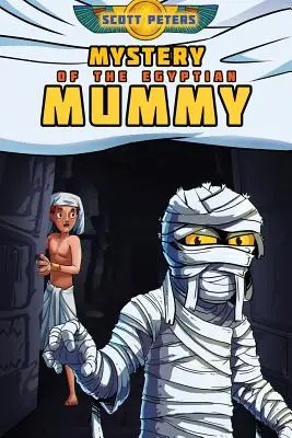 Misterul mumiei egiptene: Cărți de aventură pentru copii de 9-12 ani - Mystery of the Egyptian Mummy: Adventure Books For Kids Age 9-12