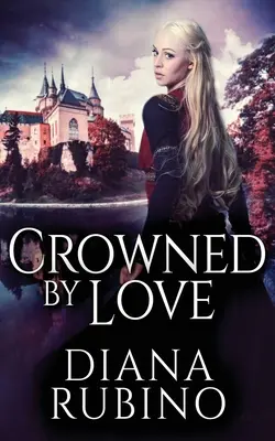 Încoronat de iubire - Crowned By Love