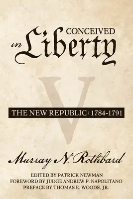 Conceput în libertate, volumul 5: Noua Republică - Conceived in Liberty, Volume 5: The New Republic