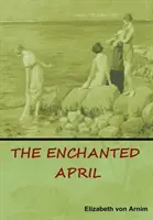 Aprilie fermecată (The Enchanted April) - The Enchanted April