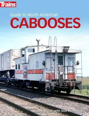 Ghidul caboșoanelor din America de Nord - Guide to North American Cabooses