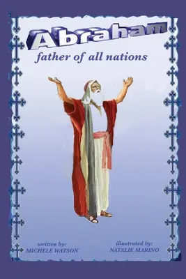 Avraam, părintele tuturor națiunilor - Abraham Father of all Nations