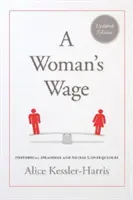 A Woman's Wage: Semnificații istorice și consecințe sociale - A Woman's Wage: Historical Meanings and Social Consequences