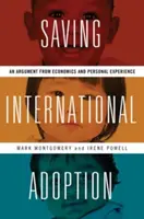 Salvarea adopției internaționale: Un argument din punct de vedere economic și al experienței personale - Saving International Adoption: An Argument from Economics and Personal Experience