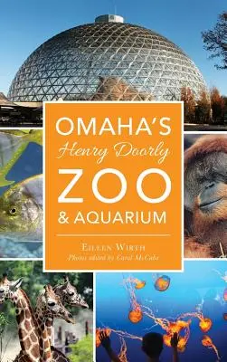 Grădina zoologică și acvariul Henry Doorly din Omaha - Omaha's Henry Doorly Zoo & Aquarium