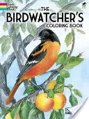 Cartea de colorat a observatorului de păsări (The Birdwatcher's Coloring Book) - The Birdwatcher's Coloring Book