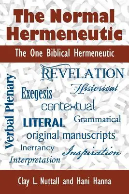 Hermeneutica normală: Singura hermeneutică biblică - The Normal Hermeneutic: The One Biblical Hermeneutic
