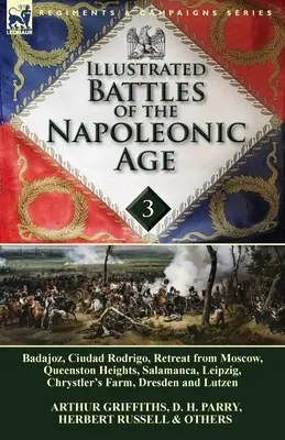 Bătălii ilustrate din epoca napoleoniană-Volumul 3: Badajoz, Canadienii în războiul din 1812, Ciudad Rodrigo, Retragerea de la Moscova, Queenston Heights, Sal - Illustrated Battles of the Napoleonic Age-Volume 3: Badajoz, Canadians in the War of 1812, Ciudad Rodrigo, Retreat from Moscow, Queenston Heights, Sal