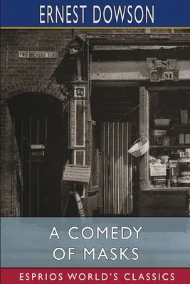 O comedie a măștilor (Esprios Classics) - A Comedy of Masks (Esprios Classics)