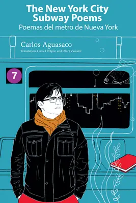 Poemele metroului din New York / Poemas del Metro de Nueva York - The New York City Subway Poems / Poemas del Metro de Nueva York
