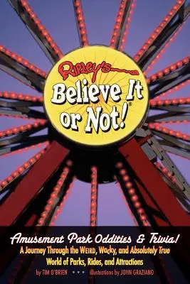 Ripley's Believe It or Not! Ciudățenii și trivia despre parcul de distracții - Ripley's Believe It or Not! Amusement Park Oddities & Trivia