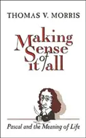Înțelegerea tuturor lucrurilor: PASCAL și sensul vieții - Making Sense of It All: PASCAL and the Meaning of Life