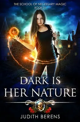 Întunericul este natura ei: O aventură de acțiune și fantezie urbană - Dark Is Her Nature: An Urban Fantasy Action Adventure