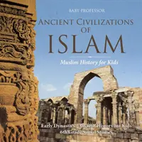Civilizațiile antice ale islamului - Istoria musulmană pentru copii - Dinastiile timpurii - Istoria antică pentru copii - Studii sociale de clasa a 6-a - Ancient Civilizations of Islam - Muslim History for Kids - Early Dynasties - Ancient History for Kids - 6th Grade Social Studies