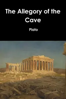 Alegoria peșterii (The Allegory of the Cave) - The Allegory of the Cave