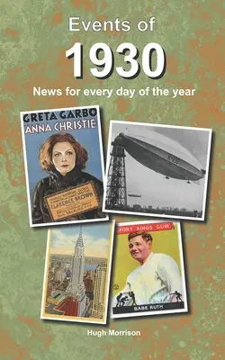 Evenimentele din 1930: știri pentru fiecare zi a anului - Events of 1930: news for every day of the year
