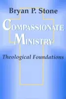 Compassionate Ministry: Fundamente teologice - Compassionate Ministry: Theological Foundations
