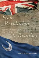 De la revoluție la reuniune: Reintegrarea loialiștilor din Carolina de Sud (The Reintegration of the South Carolina Loyalists) - From Revolution to Reunion: The Reintegration of the South Carolina Loyalists
