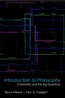 Introducere în filosofie: Creștinismul și marile întrebări - Introduction to Philosophy: Christianity and the Big Questions