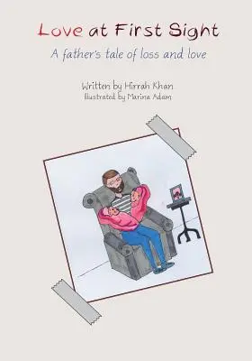 Dragoste la prima vedere: Povestea unui tată despre pierdere și iubire - Love at First Sight: A Father's Tale of Loss and Love