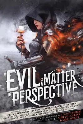 Răul este o chestiune de perspectivă: O antologie a antagoniștilor - Evil is a Matter of Perspective: An Anthology of Antagonists