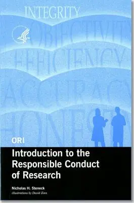 Ori Introduction to the Responsible Conduct of Research, 2004 (revizuită) - Ori Introduction to the Responsible Conduct of Research, 2004 (Revised)