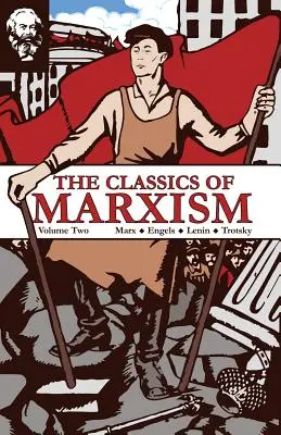 Clasicii marxismului: Volumul doi - The Classics of Marxism: Volume Two