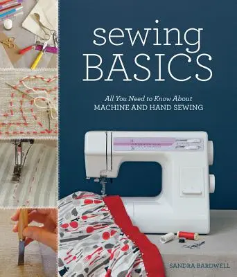 Noțiuni de bază despre cusut: Tot ce trebuie să știți despre cusutul la mașină și manual - Sewing Basics: All You Need to Know about Machine and Hand Sewing