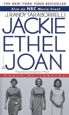 Jackie, Ethel, Joan: Femeile din Camelot - Jackie, Ethel, Joan: The Women of Camelot