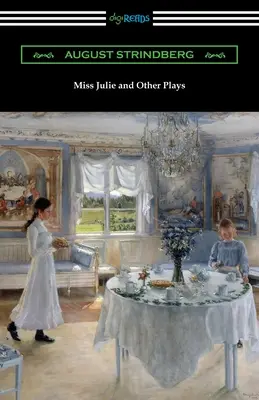 Miss Julie și alte piese - Miss Julie and Other Plays
