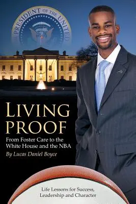 Dovada vie: De la centrul de plasament la Casa Albă și NBA - Living Proof: From Foster Care to the White House and the NBA